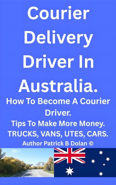 Courier Delivery Driver In Australia, Patrick B Dolan