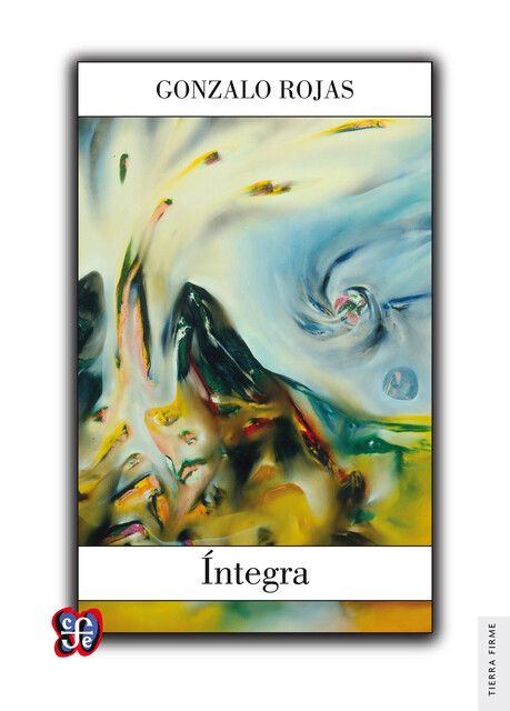 Íntegra, Gonzalo Rojas