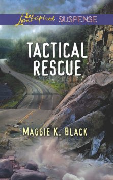 Tactical Rescue, Maggie K.Black