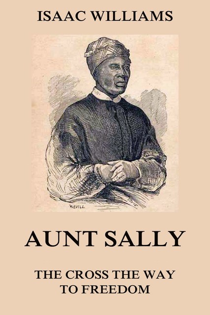 Aunt Sally – The Cross The Way To Freedom, Isaac Williams