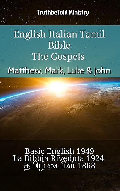 English Italian Tamil Bible – The Gospels – Matthew, Mark, Luke & John, Truthbetold Ministry