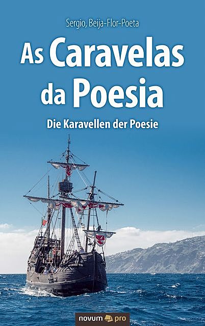 As Caravelas da Poesia – Die Karavellen der Poesie, Beija-Flor-Poeta Sergio