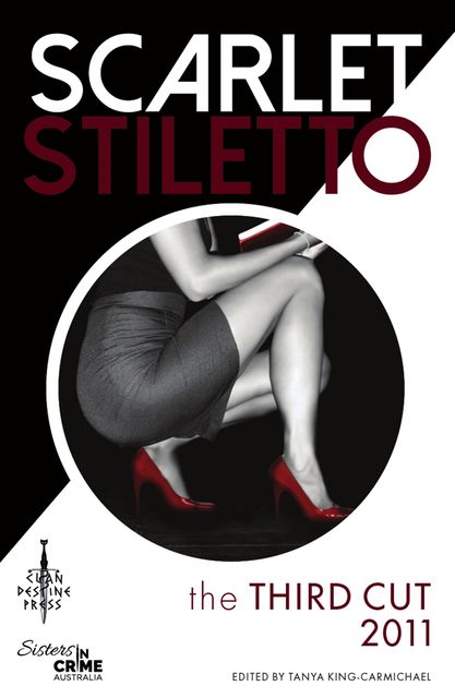 Scarlet Stiletto: The Third Cut – 2011, Tanya King-Carmichael