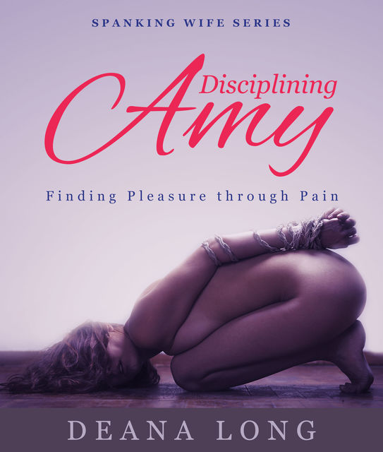 Disciplining Amy, Deana Long
