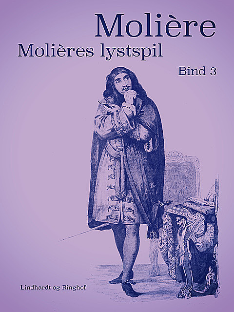 Molières lystspil. Bind 3, Molière