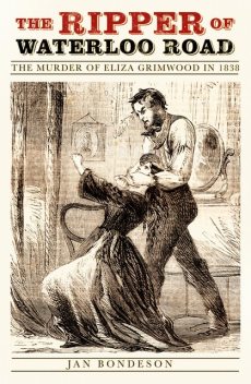 The Ripper of Waterloo Road, Jan Bondeson