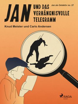 Jan und das verhängnisvolle Telegramm, Carlo Andersen, Knud Meister
