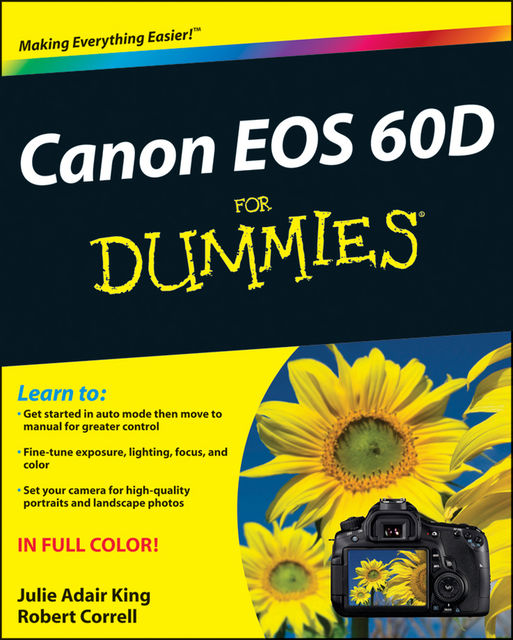 Canon EOS 60D For Dummies, Julie Adair King, Robert Correll