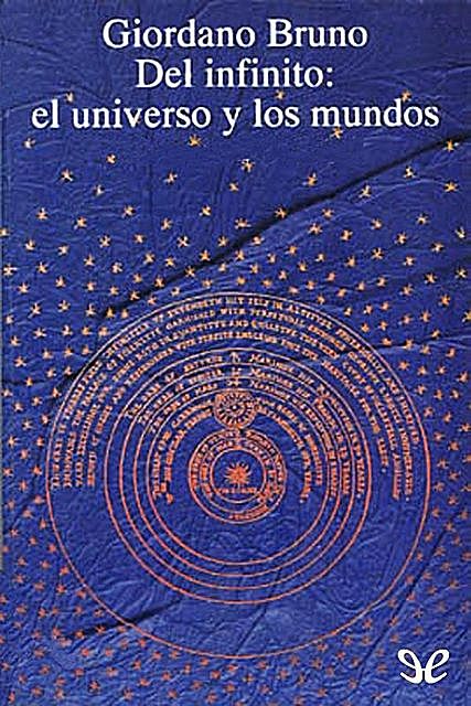 Del infinito: el universo y los mundos, Giordano Bruno
