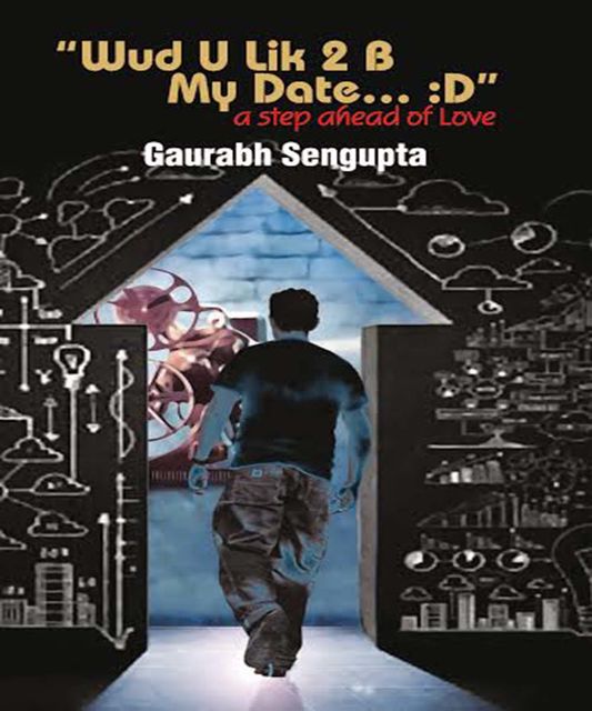 Wud U Lik 2 B My Date, Gaurabh Sengupta