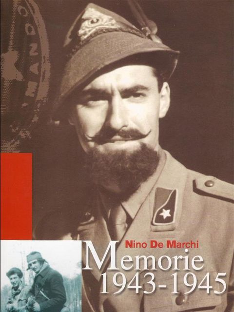 Memorie 1943–1945, Nino De Marchi