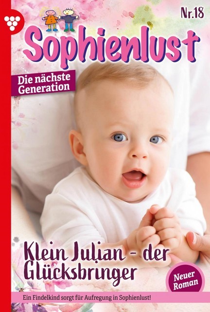 Sophienlust – Die nächste Generation 18 – Familienroman, Ursula Hellwig