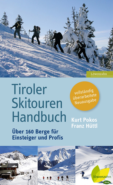 Tiroler Skitouren Handbuch, Franz Hüttl, Kurt Pokos