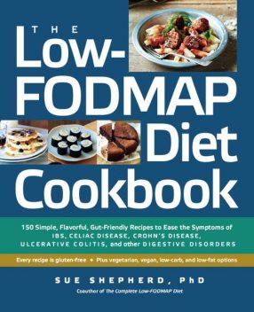 The Low-FODMAP Diet Cookbook, Sue Shepherd