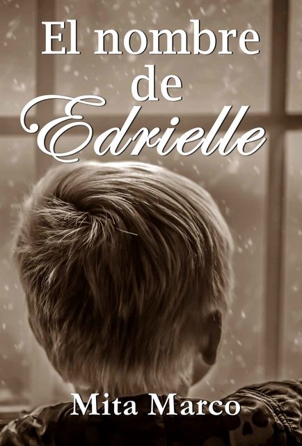 El nombre de Edrielle (Spanish Edition), Mita Marco