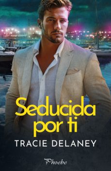 Seducida por ti, Tracie Delaney