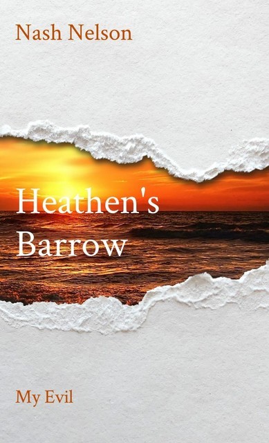 Heathen's Barrow, Nash Nelson