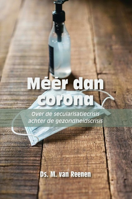 Méér dan corona, Ds.M. van Reenen