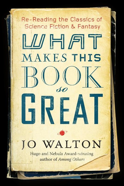 What Makes This Book So Great, Jo Walton