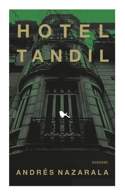 Hotel Tandil, Andrés Nazarala