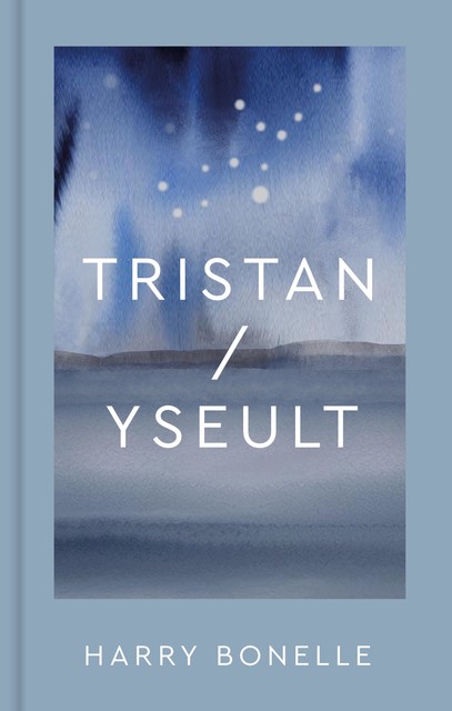 Tristan/Yseult, Harry Bonelle