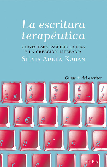 La escritura terapéutica, Silvia Adela Kohan