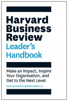 The Harvard Business Review Leader's Handbook, Ron Ashkenas, Brook Manville