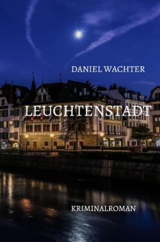 Leuchtenstadt, Daniel Wachter
