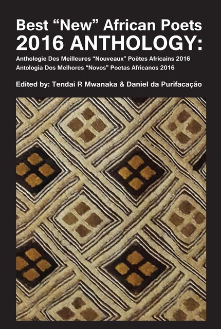 Best New African Poets 2016 Anthology, amp, Daniel Da Purificação, Tendai R. Mwanaka