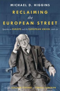 Reclaiming the European Street, Michael D.Higgins