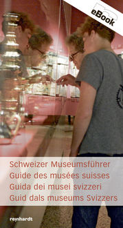 Schweizer Museumsführer / Guide des musées suisses / Guida dei musei svizzeri, 