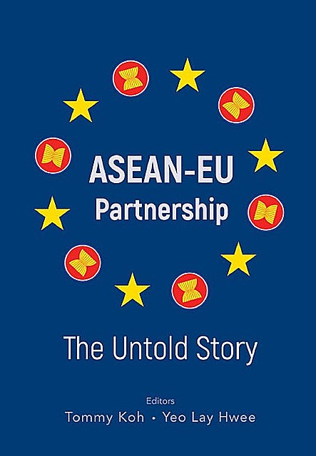 ASEAN-EU Partnership, Tommy Koh, Yeo Lay Hwee