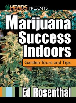 Marijuana Success Indoors, Ed Rosenthal