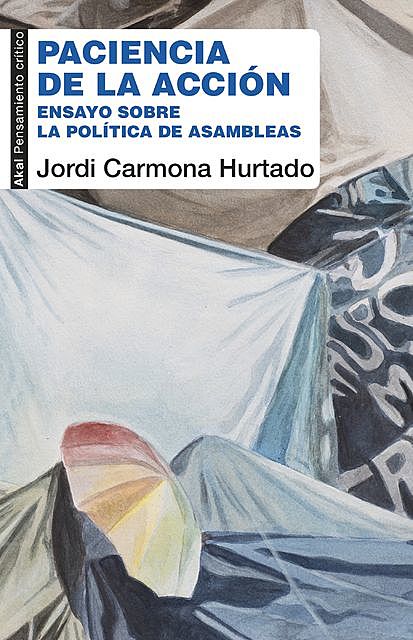 Paciencia de la acción, Jordi Carmona Hurtado