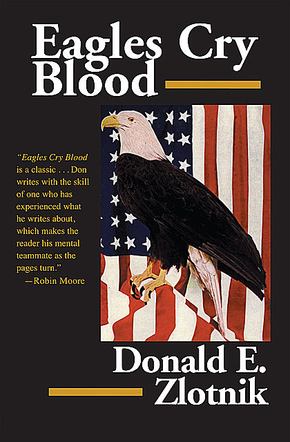 Eagles Cry Blood, Donald E Zlotnik