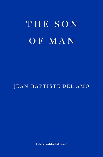 The Son of Man, Jean-Baptiste Del Amo