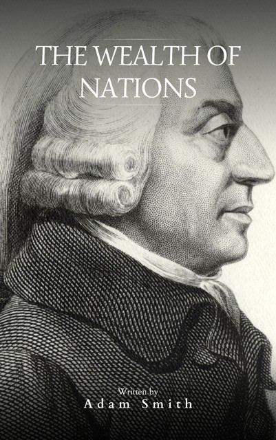 The Wealth of Nations, Adam Smith, Bookish