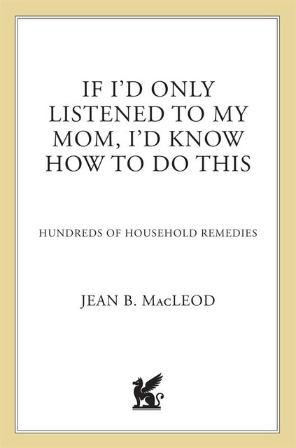 If I'd Only Listened to My Mom, I'd Know How to Do This, Jean MacLeod