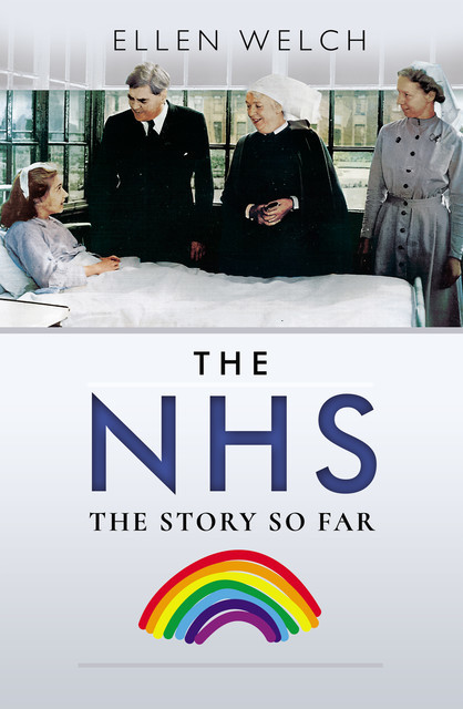 The NHS – The Story so Far, Ellen Welch