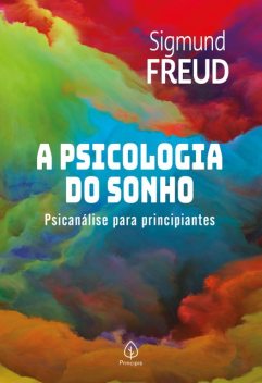 A psicologia do sonho, Sigmund Freud