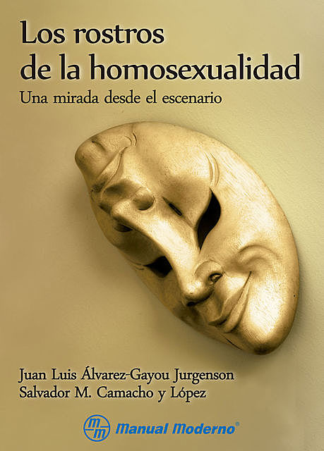 Los rostros de la homosexualidad, Juan Luis Álvarez-Gayou, Salvador Martín Camacho y López
