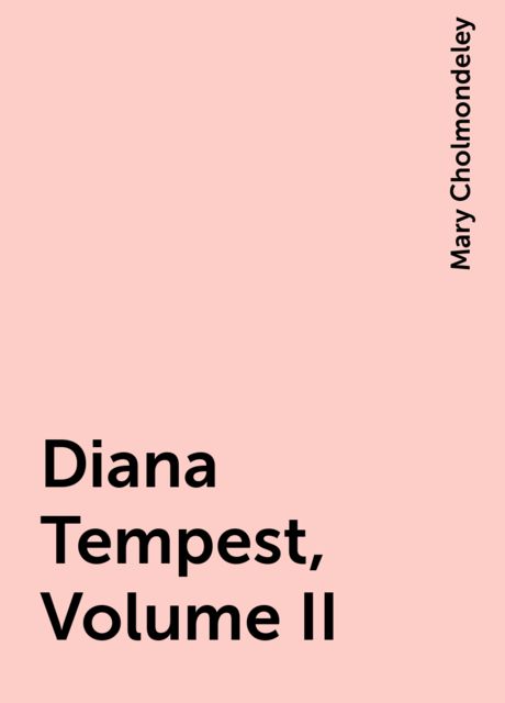 Diana Tempest, Volume II, Mary Cholmondeley