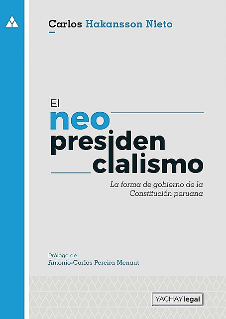 El neopresidencialismo, Carlos Hakansson Nieto