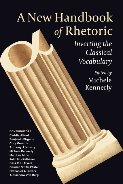 A New Handbook of Rhetoric, Michele Kennerly