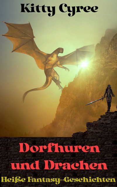 Dorfhuren und Drachen, Kitty Cyree