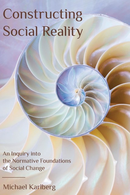 Constructing Social Reality, Michael Karlberg