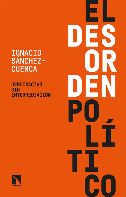 El desorden político, Ignacio Sánchez-Cuenca