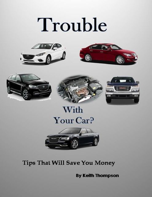 Trouble With Your Car, Keith Thompson