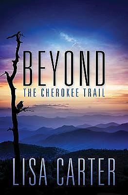 Beyond the Cherokee Trail, Lisa Carter