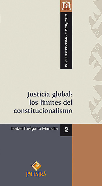 Justicia global: los límites del constitucionalismo, Isabel Turégano